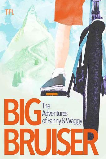 Big Bruiser: The Adventures of Fanny & Waggy