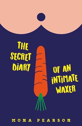 The Secret Diary of an Intimate Waxer